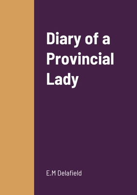 Diary of a Provincial Lady 1458332772 Book Cover