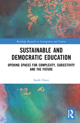 Sustainable and Democratic Education: Opening S... 0367151022 Book Cover