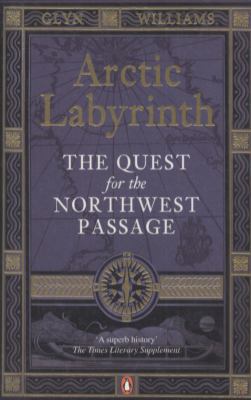 Arctic Labyrinth: The Quest for the Northwest P... 0141037156 Book Cover