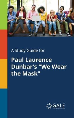 A Study Guide for Paul Laurence Dunbar's "We We... 1375400770 Book Cover