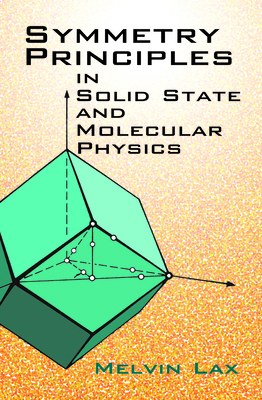 Symmetry Principles in Solid State and Molecula... 0486420019 Book Cover