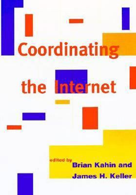 Coordinating the Internet 0262611368 Book Cover