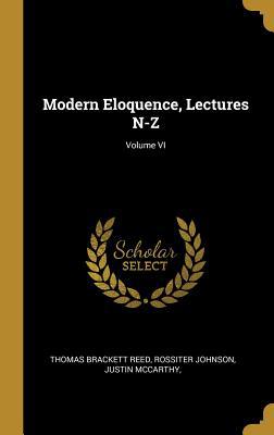 Modern Eloquence, Lectures N-Z; Volume VI 0469004088 Book Cover