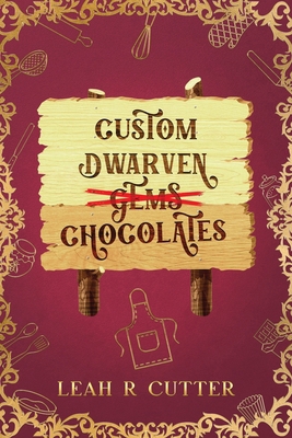 Custom Dwarven Chocolates 1644704358 Book Cover