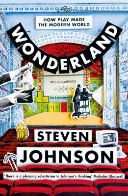 Wonderland: How Play Made the Modern World 1509837264 Book Cover
