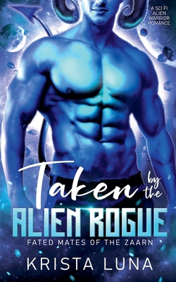 Taken by the Alien Rogue B0D9MY14W4 Book Cover