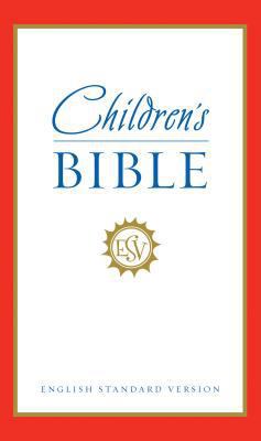 Children's Bible-Esv 1581347472 Book Cover