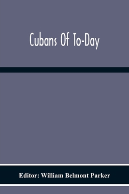 Cubans Of To-Day 9354219853 Book Cover