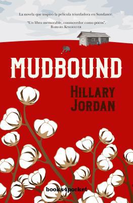 Mudbound [Spanish] 8416622396 Book Cover