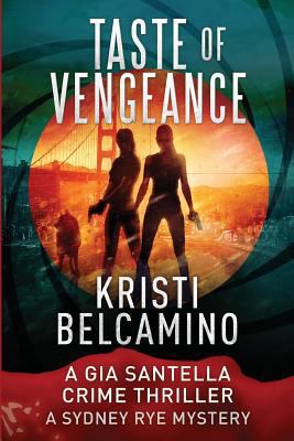 Taste of Vengeance: A Gia Santella Thriller and... 1725660679 Book Cover