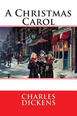 A Christmas Carol: In Prose Being 1503212831 Book Cover
