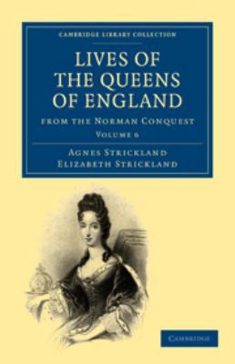 Lives of the Queens of England from the Norman ... 0511736460 Book Cover