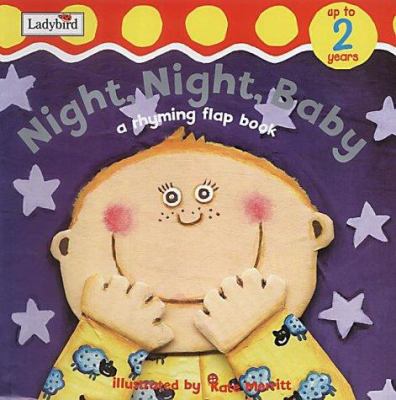 Night Night Baby (ltf): A Rhyming Flap Book 0721481353 Book Cover