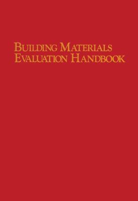Building Materials Evaluation Handbook 1468466526 Book Cover