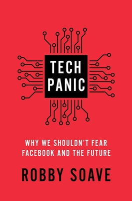 Tech Panic: Why We Shouldn't Fear Facebook and ... 1982159596 Book Cover