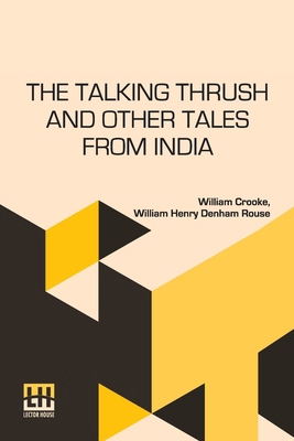 The Talking Thrush And Other Tales From India: ... 9358007621 Book Cover