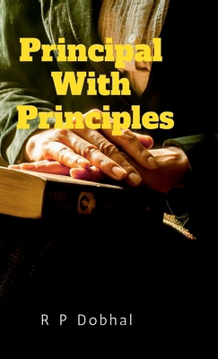 Principal with Principles: As is the Principal ... B0DPMJCZN5 Book Cover