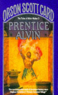 Prentice Alvin : The Tales of Alvin Maker 3 0099612100 Book Cover