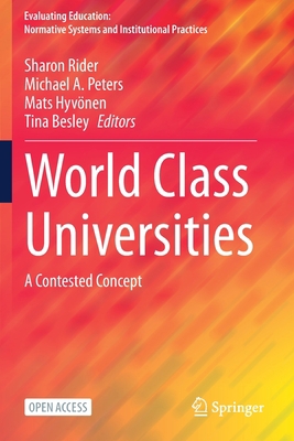 World Class Universities: A Contested Concept 9811576009 Book Cover