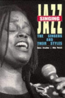 Singing Jazz the Singers and Styles 0713726490 Book Cover