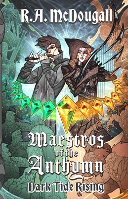 Maestros of the Anthymn: Dark Tide Rising 1738143627 Book Cover