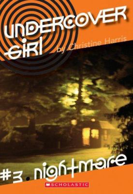 Nightmare (Undercover Girl) 0439761271 Book Cover