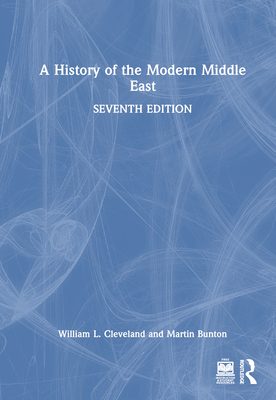 A History of the Modern Middle East 0367516152 Book Cover