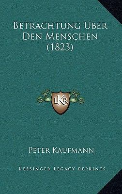 Betrachtung Uber Den Menschen (1823) [German] 1167843304 Book Cover