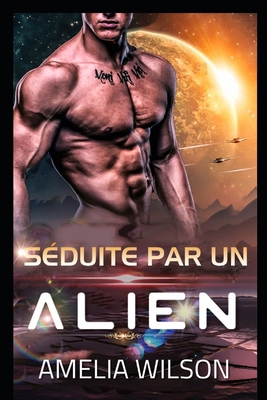 Séduite par un Alien [French] 1694133826 Book Cover