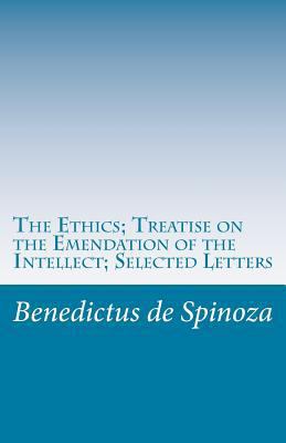 The Ethics; Treatise on the Emendation of the I... 153706939X Book Cover