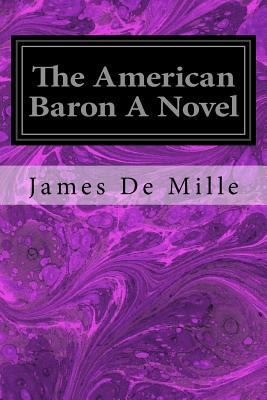 The American Baron A Novel 153335832X Book Cover