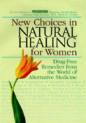 New Choices in Natural Healing for Women: Drug-... 0875963870 Book Cover