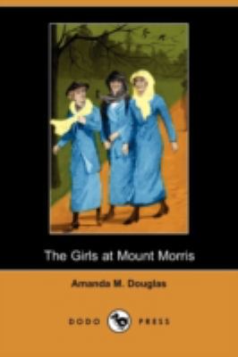 The Girls at Mount Morris (Dodo Press) 1409970191 Book Cover