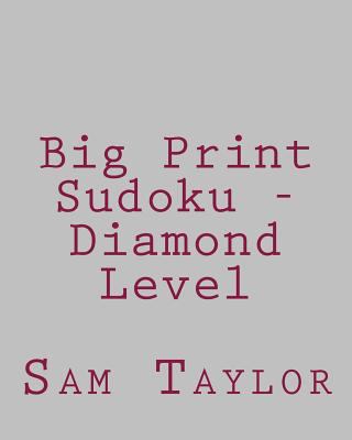 Big Print Sudoku - Diamond Level: Fun, Large Gr... 148230905X Book Cover