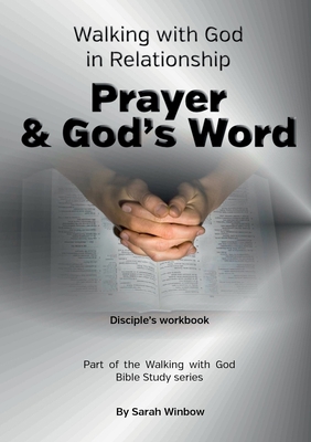 Walking with God in Relationship - Prayer & God... 0244396523 Book Cover