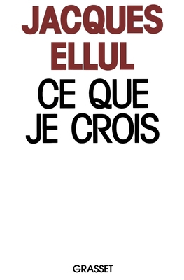 Ce que je crois [French] 2246370515 Book Cover