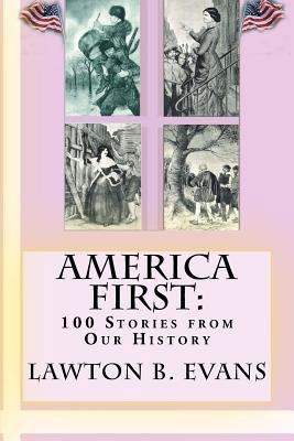 America First: "100 Stories from Our History" 154826573X Book Cover