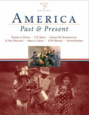 America Past and Present, Brief Edition, Combin... 0321421809 Book Cover