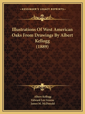 Illustrations Of West American Oaks From Drawin... 1166585891 Book Cover