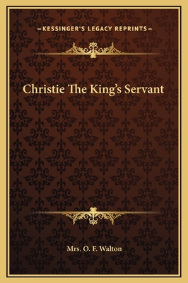 Christie The King's Servant 1169231225 Book Cover