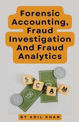 Forensic Accounting, Fraud Investigation And Fr... B0CXF5XM5M Book Cover