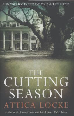 The Cutting Season. Attica Locke 1846689120 Book Cover