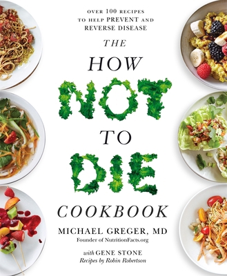 The How Not to Die Cookbook 1529010810 Book Cover
