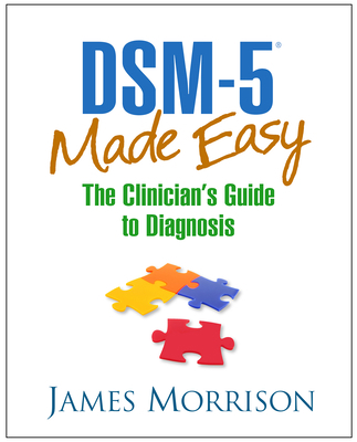 Dsm-5(r) Made Easy: The Clinician's Guide to Di... 1462514421 Book Cover