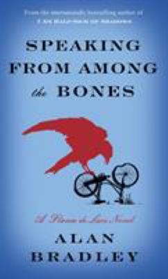 Speaking from Among the Bones: A Flavia De Luce... 0553841319 Book Cover