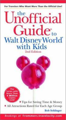 The Unofficial Guide to Walt Disney World with ... 0764562061 Book Cover