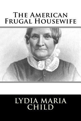 The American Frugal Housewife 1986404811 Book Cover