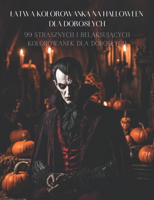Latwa kolorowanka na Halloween dla doroslych: 9... [Polish] B0DJ79PR4T Book Cover