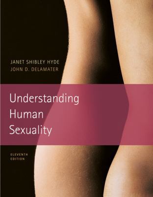 Understanding Human Sexuality, 11th Edition 0073382825 Book Cover