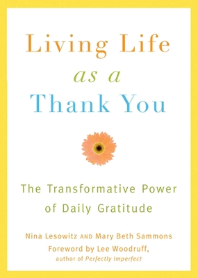 Living Life as a Thank You: The Transformative ... 1573443689 Book Cover